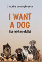 I want a dog (English Edition)