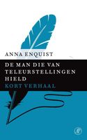 De man die van teleurstellingen hield - Anna Enquist - ebook