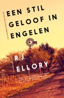 Een stil geloof in engelen - R.J. Ellory - eBook (9789026127694)