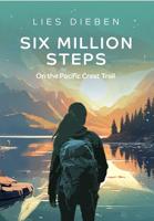 Six Million Steps: On the Pacific Crest Trail (English Edition)