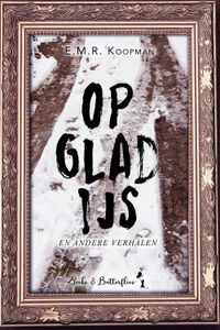 Op glad ijs - E.M.R. Koopman - ebook