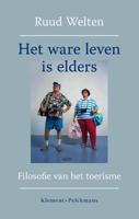 Het ware leven is elders - Ruud Welten - eBook (9789086871346)