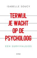 Terwijl je wacht op de psycholoog - Isabelle Soucy - ebook