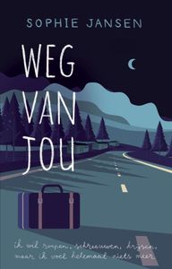 Weg van jou - Sophie Jansen - ebook