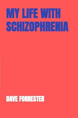 My life with schizophrenia (English Edition)