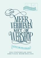 Meer verdienen met je webshop - Astrid van Kollenburg - ebook