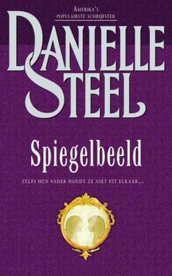 Spiegelbeeld - Danielle Steel - eBook (9789021807942) Spiegelbeeld - Danielle Steel - eBook (9789021807942)