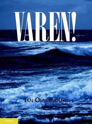 Varen! - Ian Ouwendijk - eBook (9789086162819) Varen! - Ian Ouwendijk - eBook (9789086162819)