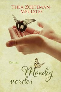 Moedig verder - Thea Zoeteman-Meulstee - ebook