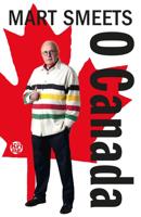 O Canada - Mart Smeets - eBook (9789462971936)