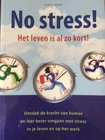 No Stress! Het Leven Is al zo Kort!