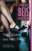 Wat doen we met Fred? - Tineke Beishuizen - eBook (9789029567961)