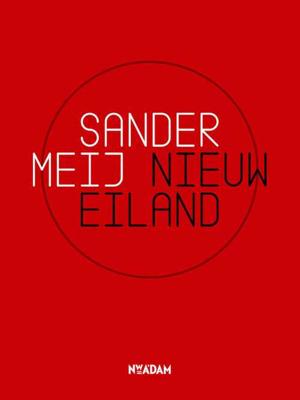 Nieuw eiland - Sander Meij - Paperback (9789046820018)