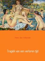 Tragiek van een verloren tijd - Peter den Hollander - ebook - thumbnail