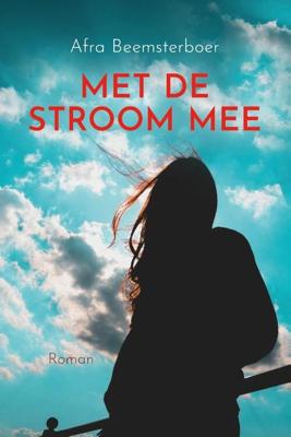 Met de stroom mee - Afra Beemsterboer - Paperback (9789020538137) Met de stroom mee - Afra Beemsterboer - Paperback (9789020538137)