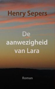 De aanwezigheid van Lara - Henry Sepers - ebook