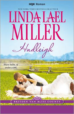 Hadleigh - Linda Lael Miller - eBook (9789402519556) Hadleigh - Linda Lael Miller - eBook (9789402519556)