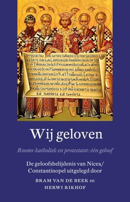 Wij geloven - Bram van de Beek, Herwi Rikhof - ebook