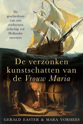 De verzonken kunstschatten van de Vrouw Maria - Gerald Easter, Mara Vorhees - eBook (9789026346927) De verzonken kunstschatten van de Vrouw Maria - Gerald Easter, Mara Vorhees - eBook (9789026346927)