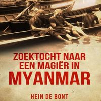 Zoektocht naar een magiër in Myanmar - thumbnail