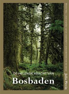 De helende kracht van bosbaden (Hardback)