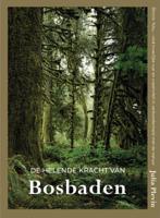 De helende kracht van bosbaden (Hardback) - thumbnail