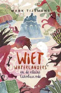 Wiet waterlanders en de kleine Caroluscode - Mark Tijsmans - ebook