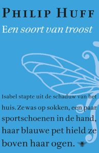 Een soort van troost - Philip Huff - ebook