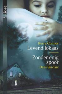 Levend lokaas ; Zonder enig spoor - Kerry Connor, Dani Sinclair - ebook