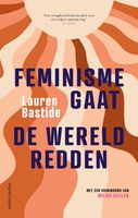 Feminisme gaat de wereld redden - Lauren Bastide - ebook - thumbnail