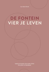 De fontein, vier je leven - Els van Steijn - ebook