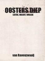 Ooster Diep - M. van Ravenzwaaij - Hardcover (9789081466011)