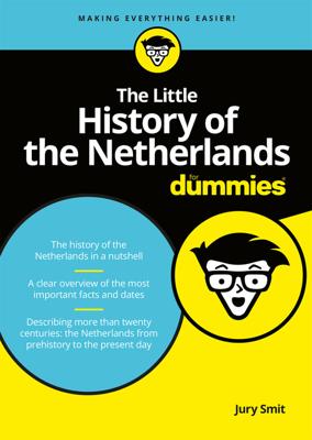 The Little History of the Netherlands for Dummies - Jury Smit - eBook (9789045354255)