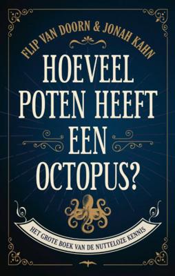 Flip van Doorn & Jonah Kahn Hoeveel poten heeft een octopus Flip van Doorn & Jonah Kahn Hoeveel poten heeft een octopus