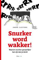 Snurker word wakker - Ineke Custers - ebook