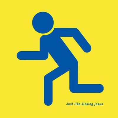 Just Like Kicking Jesus - CD (0689492080426)