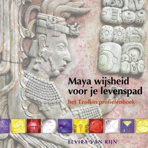 Maya wijsheid voor je levenspad (Paperback)