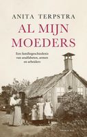 Al mijn moeders - Anita Terpstra - ebook