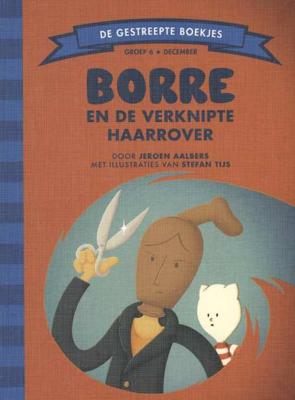 Borre en de verknipte haarrover - Jeroen Aalbers - Hardcover (9789089221605)