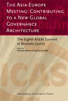The Asia-Europe Meeting: Contributing to a New Global Governance Architecture - Sebastian Bersick, Paul van der Velde - ebook