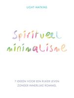 Spiritueel minimalisme - Light Watkins - ebook - thumbnail