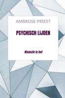 Psychisch lijden - Ambrose Priest - Paperback (9789403612652)