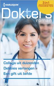 Collega uit duizenden ; Debbies verlangen ; Een gift uit liefde (3-in-1) - Jennifer Taylor, Margaret Barker, Lynne Marshall - ebook