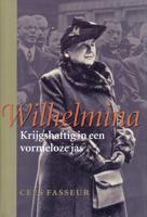 Wilhelmina, krijgshaftig in een vormeloze jas - Cees Fasseur - Hardcover (9789050184519)