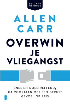 Overwin je vliegangst - Allen Carr - eBook (9789402314304)