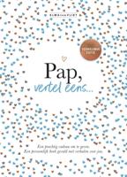 Pap, vertel eens
