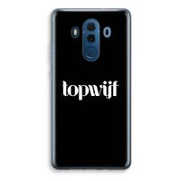 Topwijf Zwart: Huawei Mate 10 Pro Transparant Hoesje - thumbnail