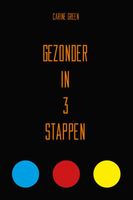 Gezonder in 3 stappen - Carine Green - ebook