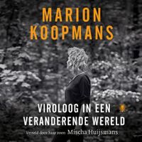 Marion Koopmans: Viroloog in een veranderende wereld - thumbnail