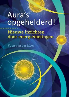 Aura's opgehelderd! - Yvon van der Meer - Hardcover (9789460150937)